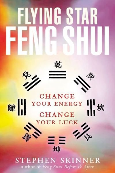 Flying Star Feng Shui - Stephen Skinner - Bøger - Tuttle Publishing - 9780804834339 - 15. november 2002