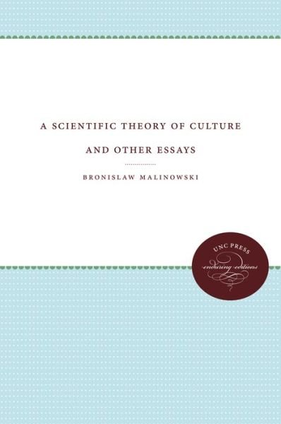 Cover for Bronislaw Malinowski · A Scientific Theory of Culture and Other Essays (Hardcover Book) (1944)
