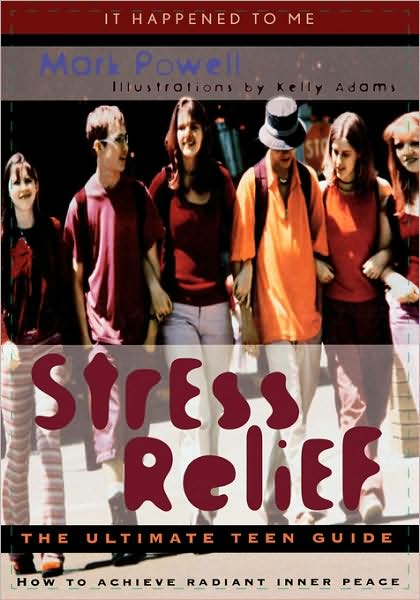 Cover for Mark Powell · Stress Relief: The Ultimate Teen Guide - It Happened to Me (Gebundenes Buch) (2002)