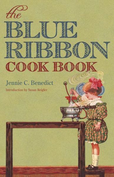 Cover for Jennie C Benedict · The Blue Ribbon Cook Book (Paperback Book) (2022)