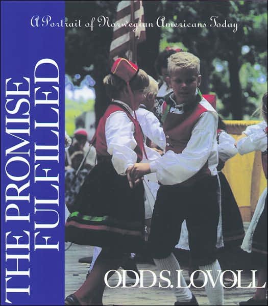 Cover for Odd S. Lovoll · The Promise Fulfilled: A Portrait of Norwegian Americans Today (Pocketbok) (2007)