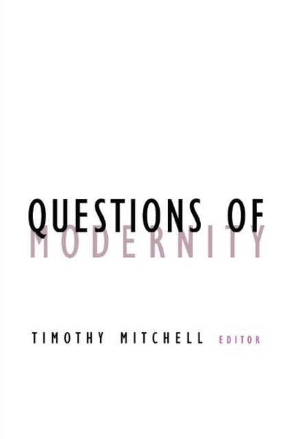 Cover for Timothy Mitchell · Questions Of Modernity - Contradictions of Modernity (Hardcover Book) (2000)