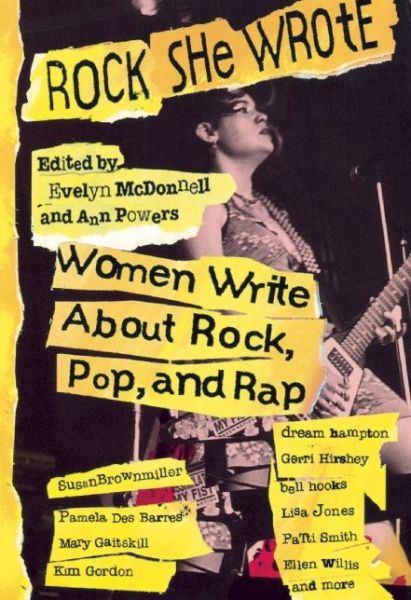 Cover for Ann Powers · Rock She Wrote: Women Write About Rock, Pop and Rap (Taschenbuch) (2014)
