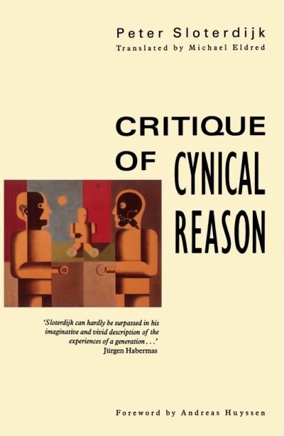 Cover for Peter Sloterdijk · Critique of Cynical Reason (Pocketbok) (1988)