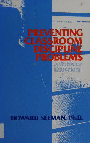 Cover for Howard Seeman · Preventing Classroom Discipline Problems: A Guide for Educators (Paperback Book) (1999)