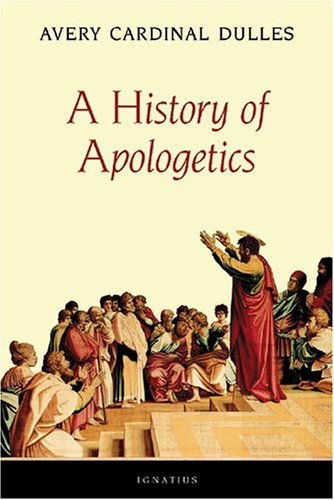 Cover for Avery Dulles · A History of Apologetics (Paperback Book) [2nd edition] (2005)