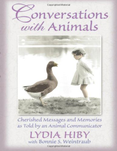 Cover for Bonnie S. Weintraub · Conversations with Animals: Cherished Messages and Memories As Told by an Animal Communicator (Paperback Book) [1st edition] (1998)