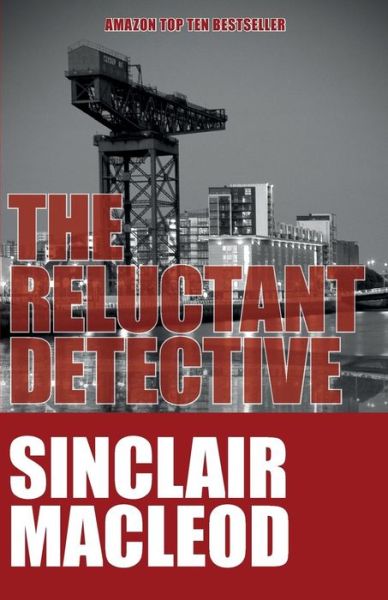 Cover for Sinclair Macleod · The Reluctant Detective (Paperback Book) (2010)