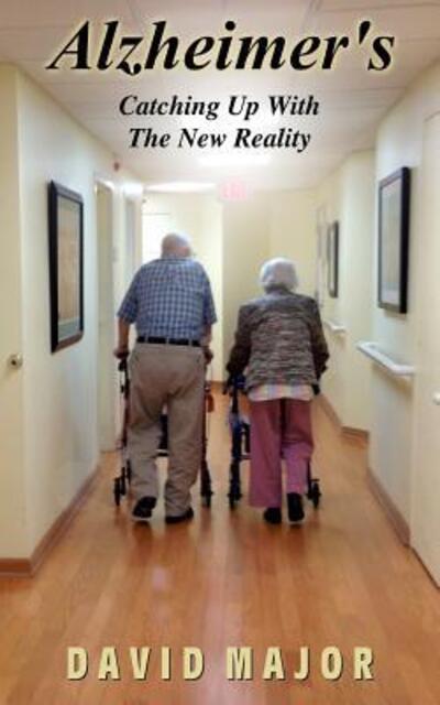 Cover for David Major · Alzheimer's Catching Up With The New Reality (Paperback Book) (2017)