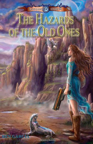 The Hazards of the Old Ones: League of Elder - Ren Garcia - Książki - Loconeal Publishing, LLC - 9780982565339 - 11 marca 2011