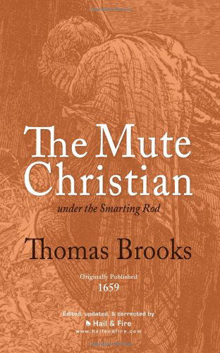 Cover for Thomas Brooks · The Mute Christian Under the Smarting Rod (Paperback Book) (2011)