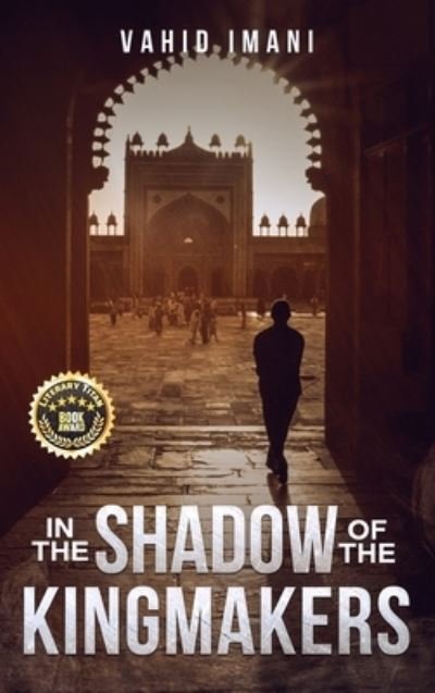 Cover for Vahid Imani · In the Shadow of the Kingmakers (Hardcover Book) (2019)