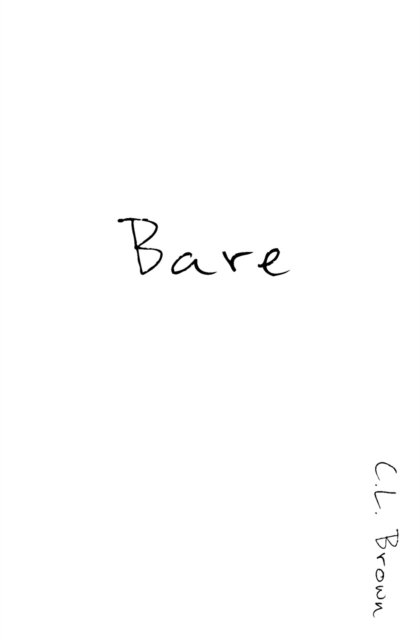 Cover for C L Brown · Bare (Pocketbok) (2016)