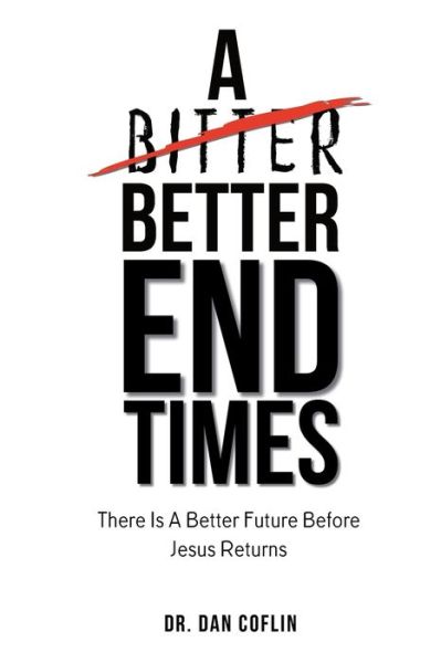 Cover for Coflin, Dan, Sr. · Better End Times (Book) (2024)