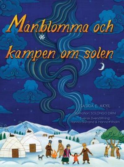 Cover for Saskia E Akyil · Manblomma och kampen om solen (Hardcover Book) (2016)