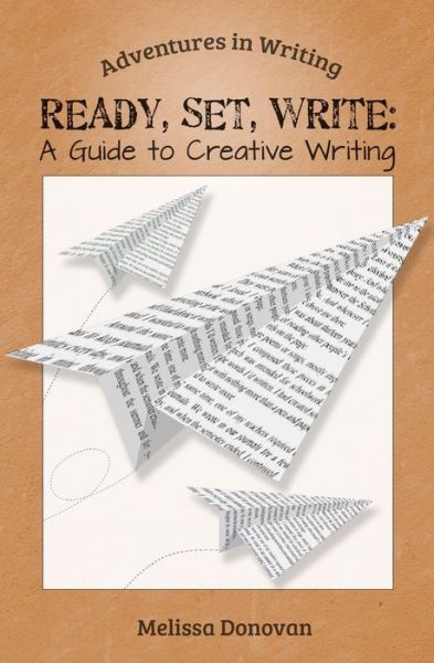 Cover for Melissa Donovan · Ready, Set, Write A Guide to Creative Writing (Pocketbok) (2019)