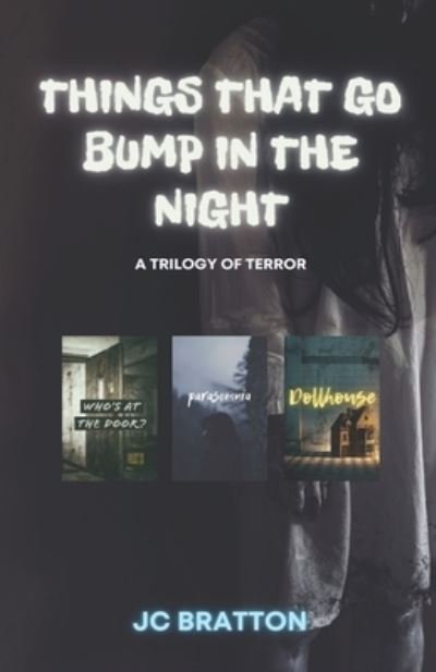 Things That Go Bump in the Night - Jc Bratton - Books - Blue Milk Publishing - 9780998645339 - November 4, 2020