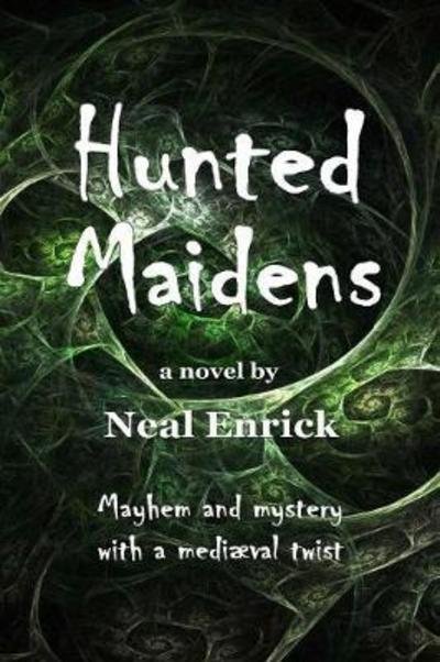 Cover for Neal Enrick · Hunted Maidens (Pocketbok) (2018)