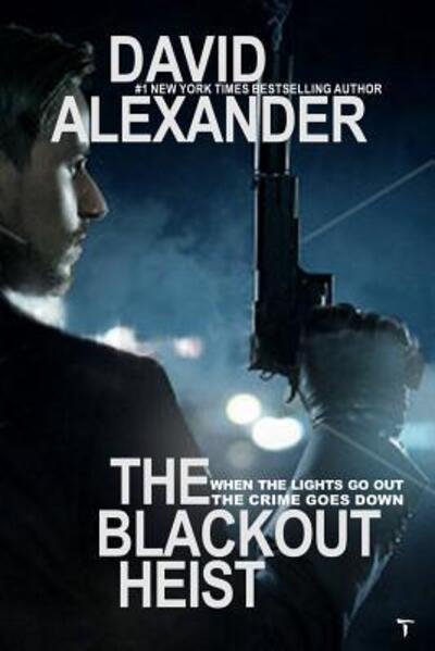 Cover for David Alexander · The Blackout Heist (Paperback Book) (2019)