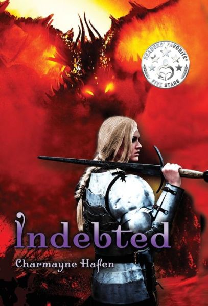 Cover for Charmayne Hafen · Indebted: The Berkshire Dragon (Hardcover Book) (2019)