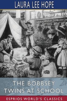 Cover for Laura Lee Hope · The Bobbsey Twins at School (Esprios Classics) (Pocketbok) (2024)