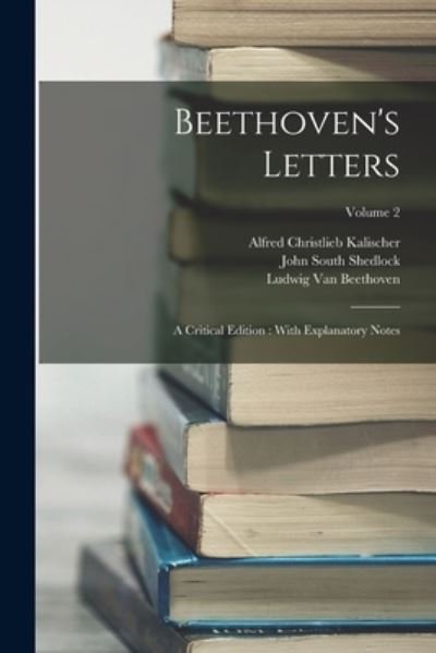 Cover for Alfred Christlieb Kalischer · Beethoven's Letters : A Critical Edition (Bok) (2022)