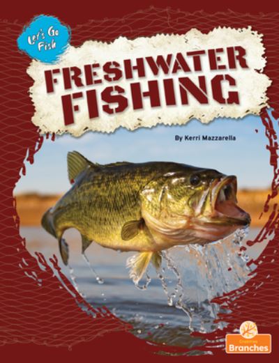 Cover for Kerri Mazzarella · Freshwater Fishing (Paperback Book) (2022)