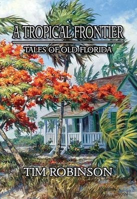 Cover for Tim Robinson · A Tropical Frontier (Gebundenes Buch) (2020)