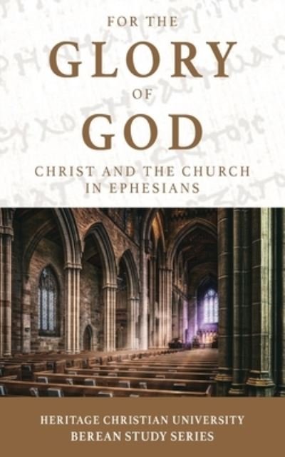 Cover for Ed Gallagher · For the Glory of God Christ and the Church in Ephesians (Paperback Book) (2021)