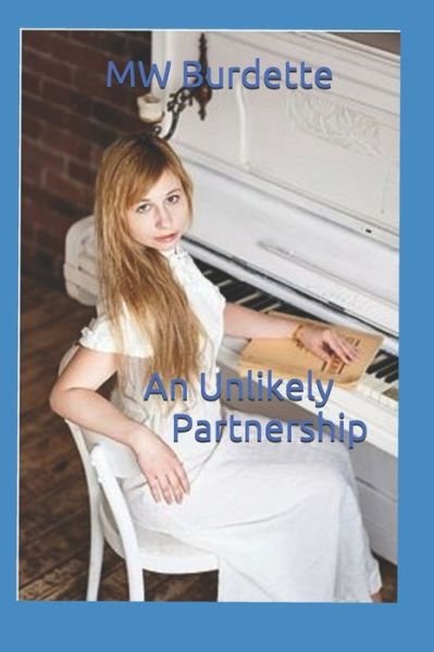 Cover for Mw Burdette · An Unlikely Partnership (Paperback Book) (2020)
