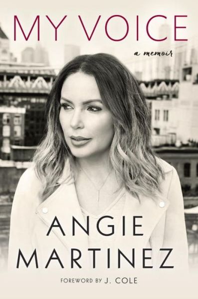 Cover for Angie Martinez · My Voice: A Memoir (Hardcover Book) (2016)