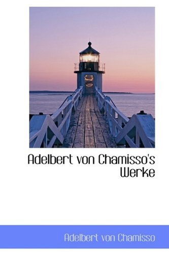 Cover for Adelbert Von Chamisso · Adelbert Von Chamisso's Werke (Paperback Bog) (2009)