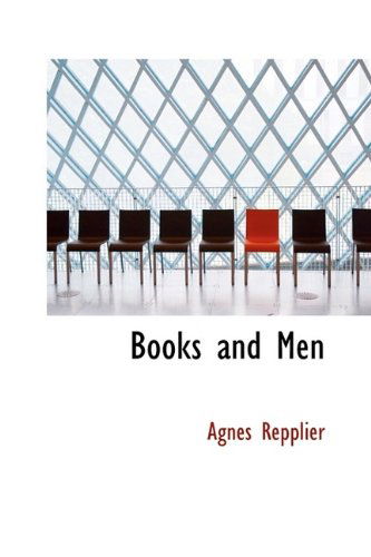 Books and men - Agnes Repplier - Books - BiblioLife - 9781113630339 - August 26, 2009