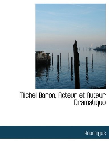 Cover for Anonmyus · Michel Baron, Acteur Et Auteur Dramatique (Hardcover Book) (2009)
