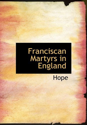 Cover for Hope · Franciscan Martyrs in England (Hardcover Book) (2010)