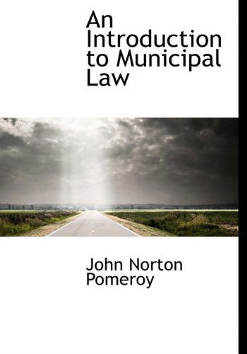 Cover for John Norton Pomeroy · An Introduction to Municipal Law (Hardcover Book) (2010)