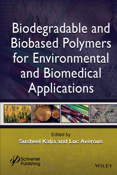 Cover for Susheel Kalia · Biodegradable and Biobased Polymers for Environmental and Biomedical Applications (Gebundenes Buch) (2016)