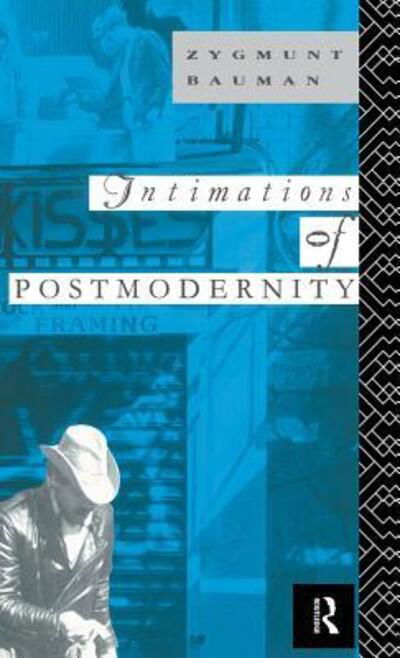 Cover for Zygmunt Bauman · Intimations of Postmodernity (Hardcover bog) (2015)