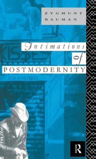 Cover for Zygmunt Bauman · Intimations of Postmodernity (Inbunden Bok) (2015)