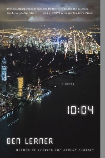 Cover for Ben Lerner · 10:04: A Novel (Paperback Book) (2015)