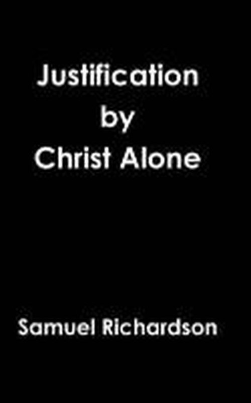 Cover for Samuel Richardson · Justification by Christ Alone (Hardcover Book) (2019)