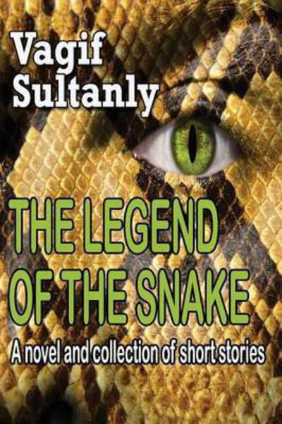 Cover for Vagif Sultanly · The Legend of the Snake (Paperback Book) (2015)