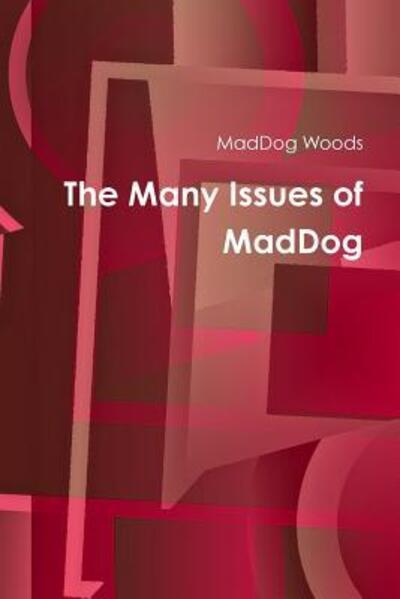 Cover for Maddog Woods · The Many Concerns of Maddog (Paperback Book) (2015)