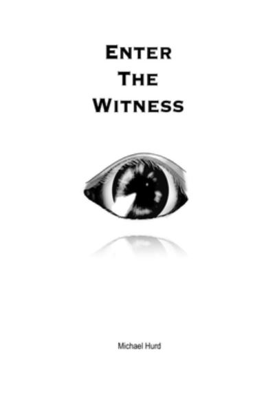 Cover for Michael Hurd · Enter the Witness (Paperback Book) (2017)