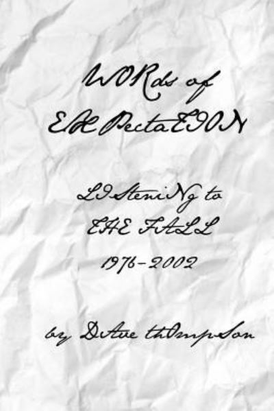 Cover for Dave Thompson · Words of Expectation: Listening to the Fall 1976-2002 (Paperback Book) (2017)