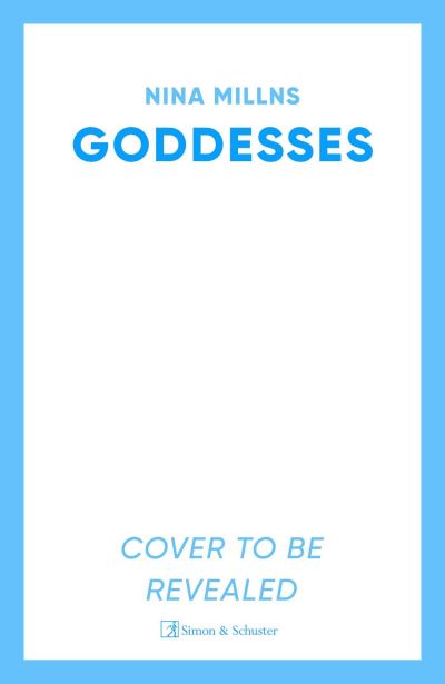 Cover for Nina Millns · Goddesses: 'Bold, gripping and divinely comic' T.J. Emerson (Paperback Book) (2024)