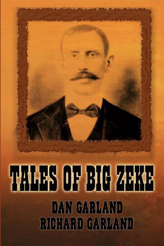 Cover for Richard Garland · Tales of Big Zeke (Paperback Book) (2002)