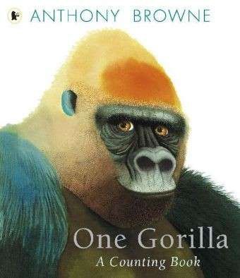 Cover for Anthony Browne · One Gorilla: A Counting Book (Paperback Bog) (2013)