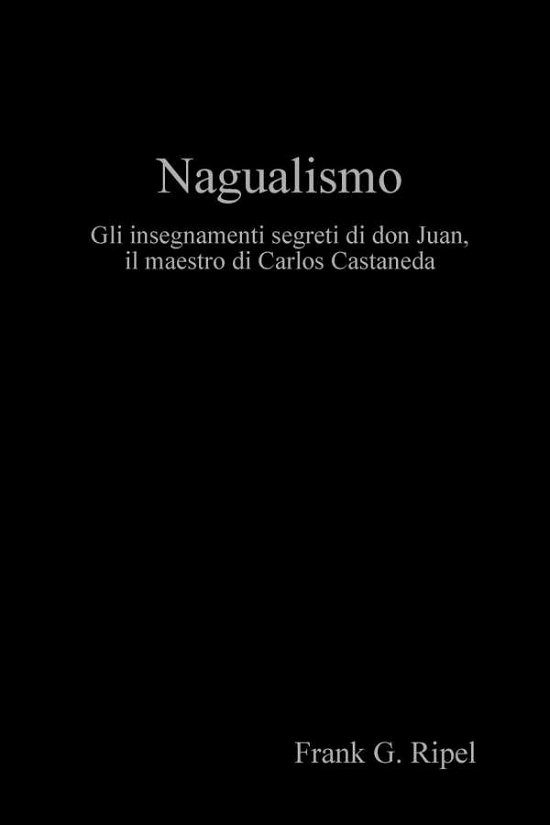 Cover for Ripel Frank G · Nagualismo (Paperback Book) (2019)