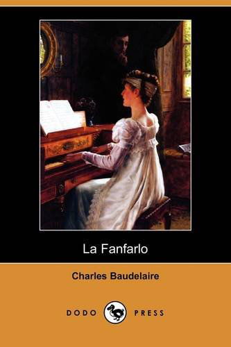 Cover for Charles P. Baudelaire · La Fanfarlo (Dodo Press) (French Edition) (Paperback Book) [French edition] (2009)